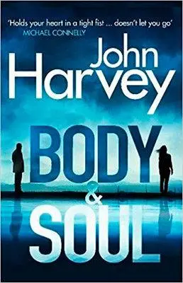 Cover: 9781787460584 | Body and Soul | John Harvey | Taschenbuch | Frank Elder | 298 S.