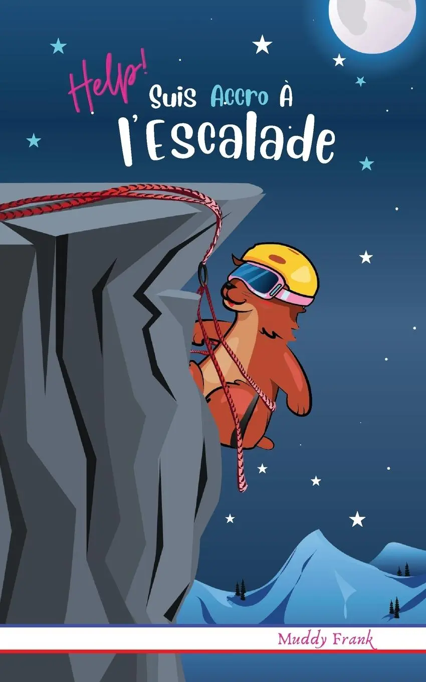 Cover: 9782492620584 | Help ! Suis Accro À l'Escalade | Muddy Frank | Taschenbuch | 2023