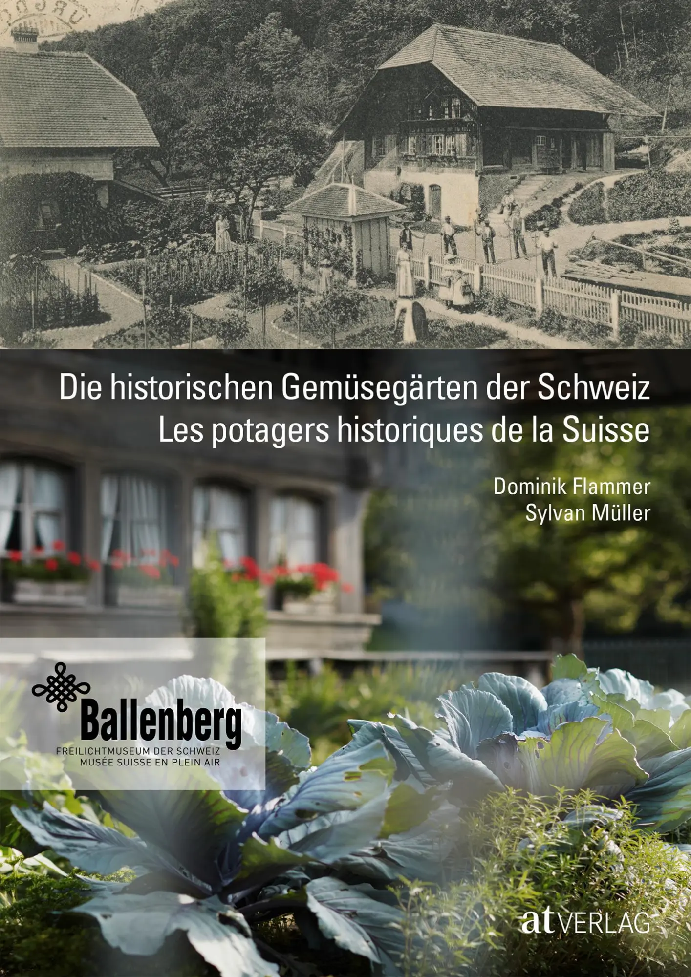 Cover: 9783039020584 | Die historischen Gemüsegärten der Schweiz/Les potagers historiques...