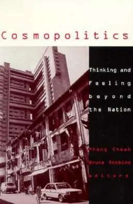 Cover: 9780816630684 | Cosmopolitics | Thinking and Feeling Beyond the Nation | Pheng Cheah
