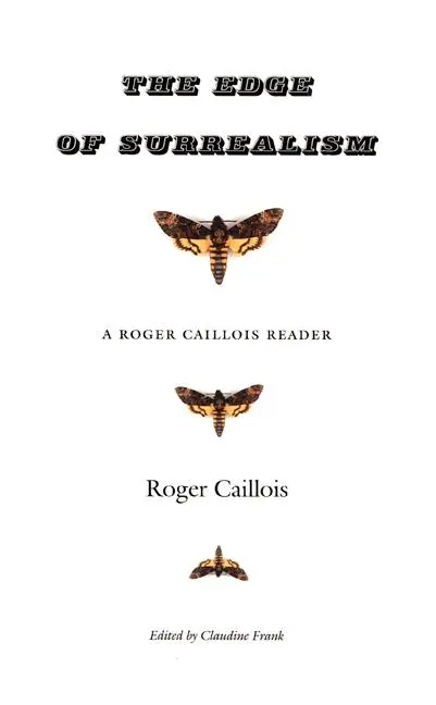 Cover: 9780822330684 | The Edge of Surrealism | A Roger Caillois Reader | Roger Caillois