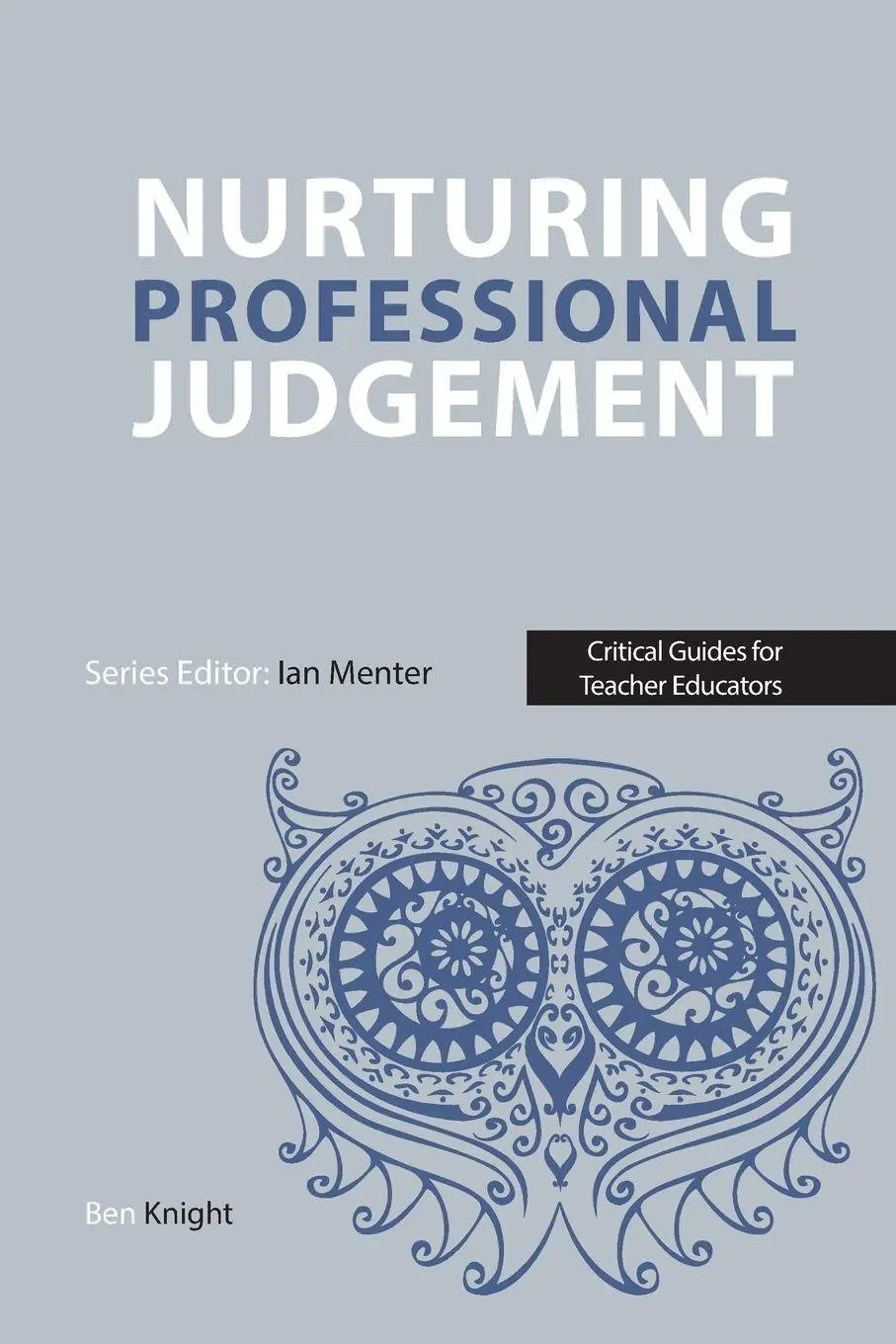 Cover: 9781915080684 | Nurturing Professional Judgement | Ben Knight | Taschenbuch | Englisch
