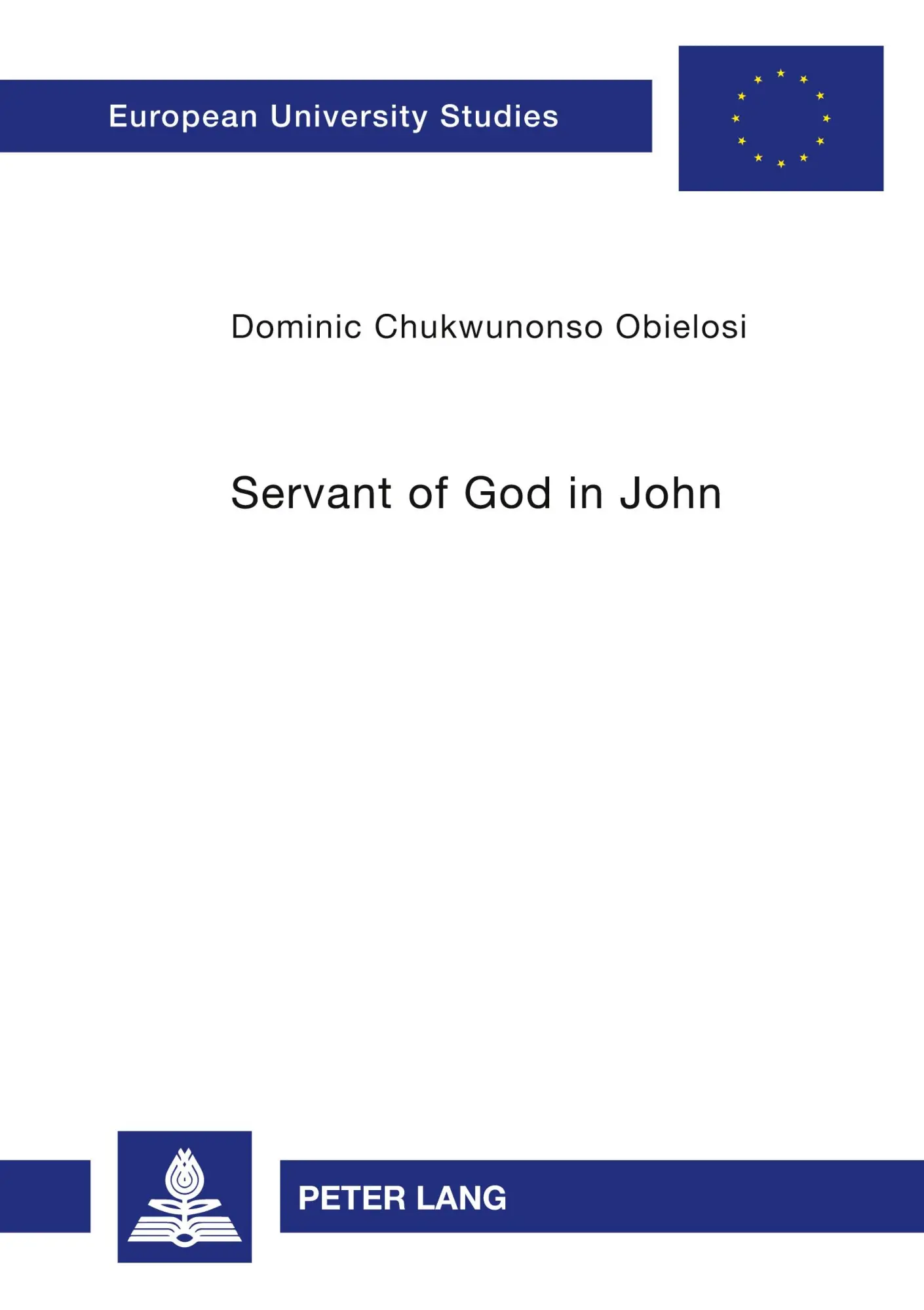 Servant of God in John (Europäische Hochschulschriften - Reihe XXIII)