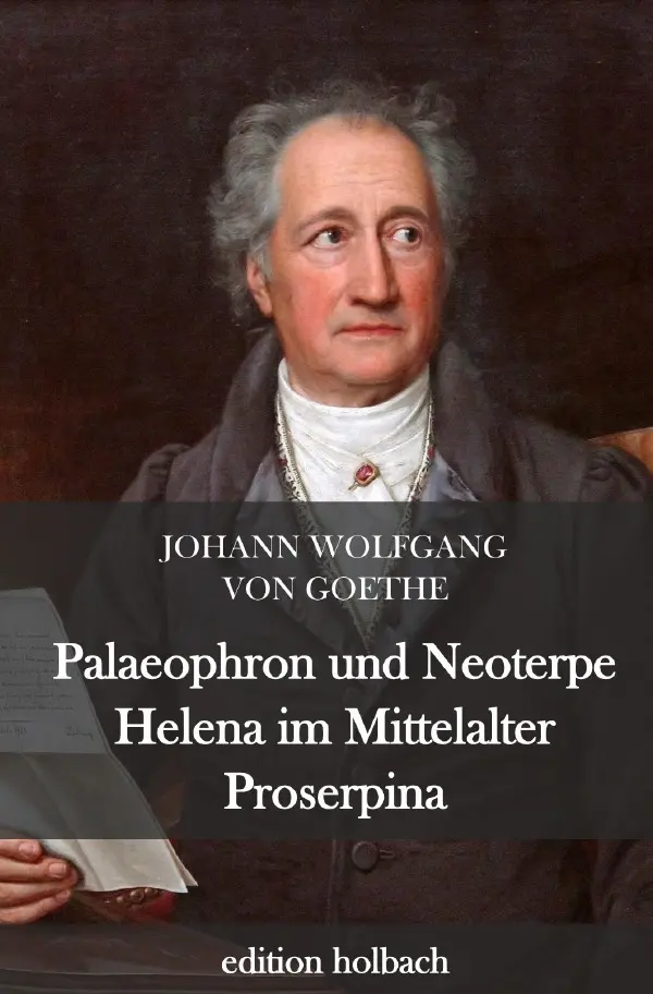 Cover: 9783752980684 | Palaeophron und Neoterpe. Helena im Mittelalter. Proserpina | Goethe