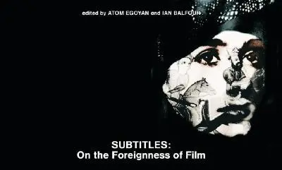 Cover: 9780262050784 | Subtitles | On the Foreignness of Film | Atom Egoyan (u. a.) | Buch