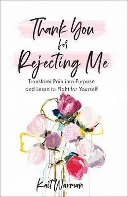 Cover: 9781540900784 | Thank You for Rejecting Me | Kait Warman | Taschenbuch | Englisch