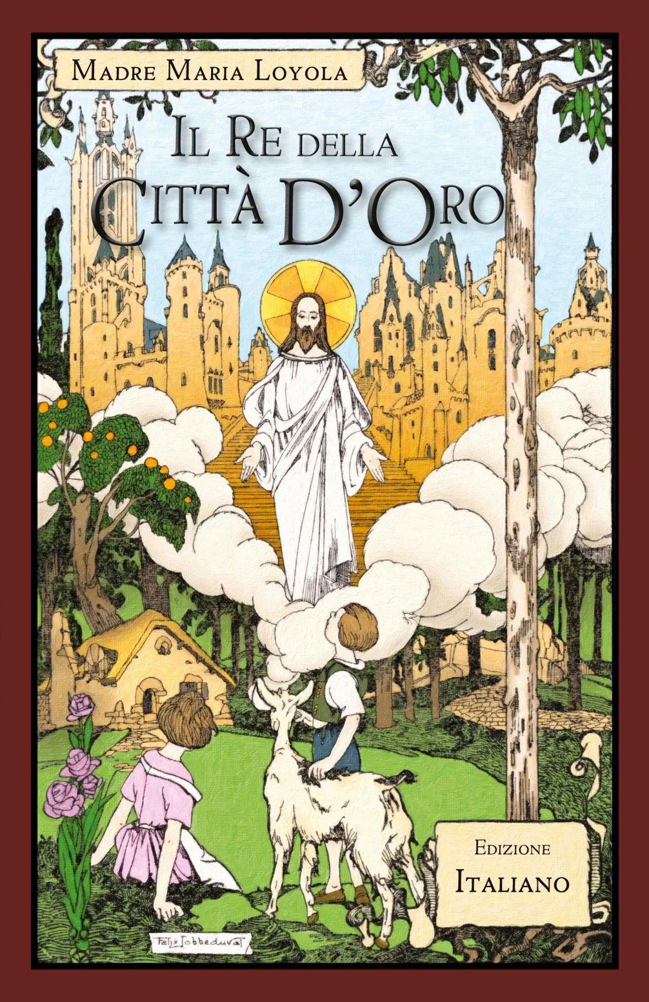 Cover: 9781640510784 | Il Re della Città D'Oro | Madre Maria Loyola | Taschenbuch | 2019