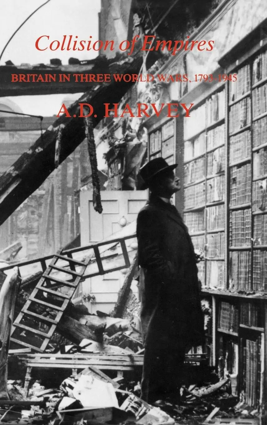Cover: 9781852850784 | Collision of Empires | Britain in Three World Wars, 1793-1945 | Harvey