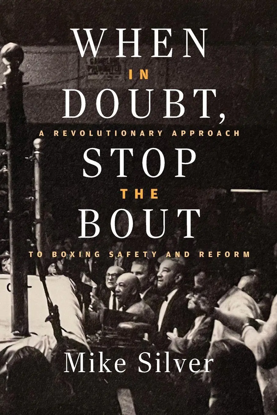 Cover: 9781949590784 | When In Doubt, Stop the Bout | Silver Mike | Taschenbuch | Englisch