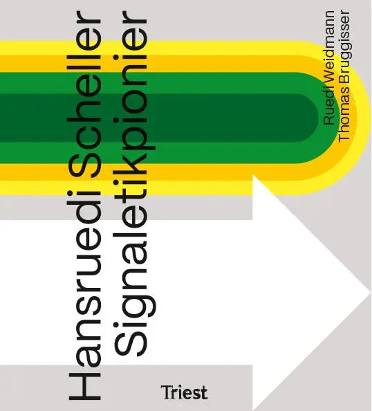Cover: 9783038630784 | Hansruedi Scheller - Signaletikpionier | Ruedi Weidmann (u. a.) | Buch