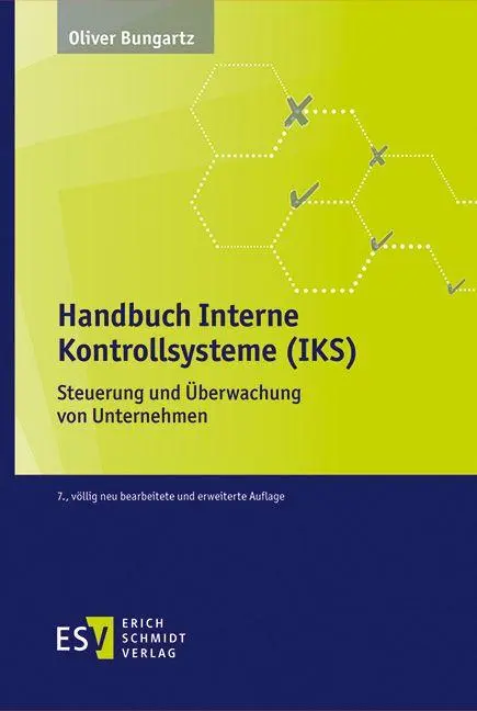 Cover: 9783503240784 | Handbuch Interne Kontrollsysteme (IKS) | Oliver Bungartz | Buch | 2026