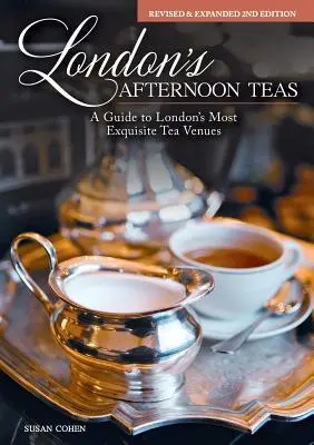 Cover: 9781504800884 | London's Afternoon Teas, Revised and Expanded 2nd Edition | Cohen