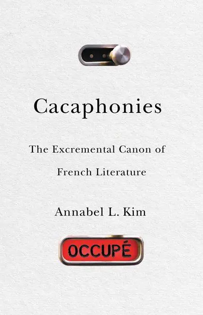Cover: 9781517910884 | Cacaphonies | The Excremental Canon of French Literature | Kim | Buch