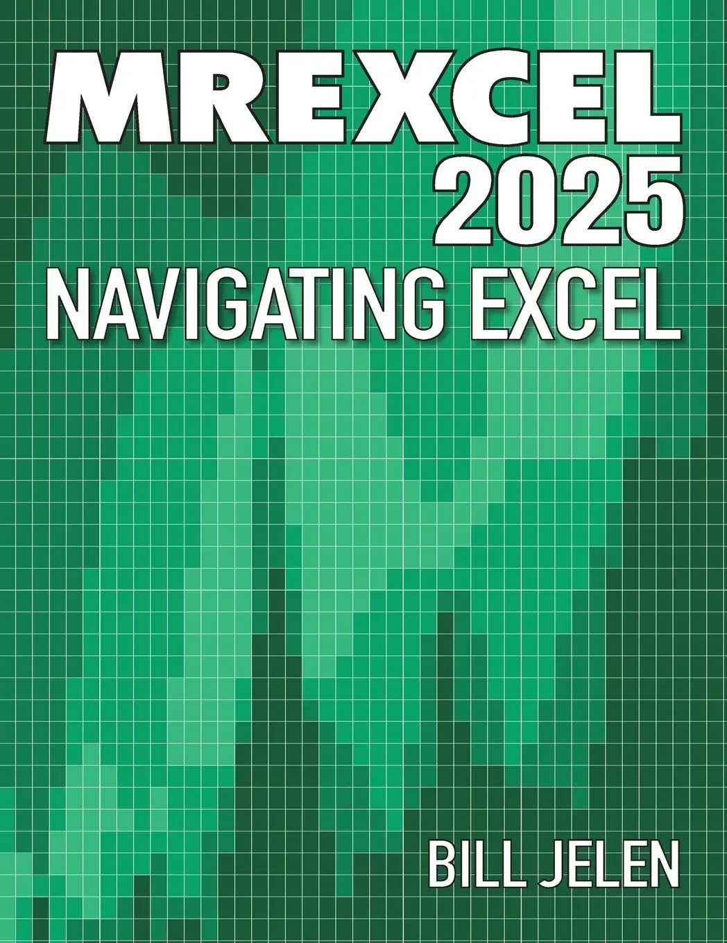 Cover: 9781615470884 | MrExcel 2025 | Navigating Excel | Bill Jelen | Taschenbuch | Englisch
