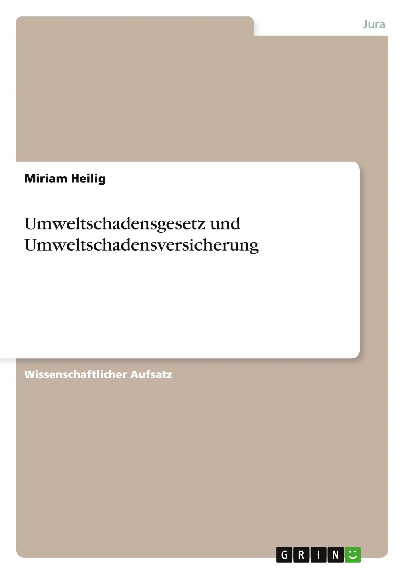 Cover: 9783640780884 | Umweltschadensgesetz und Umweltschadensversicherung | Miriam Heilig