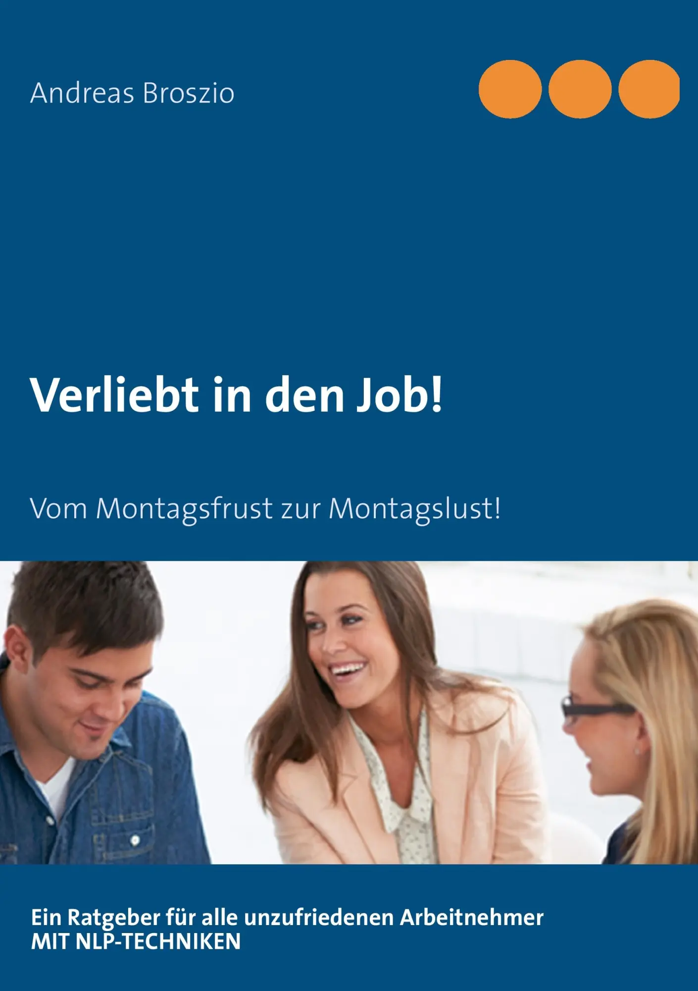 Cover: 9783732230884 | Verliebt in den Job | Vom Montagsfrust zur Montagslust | Broszio