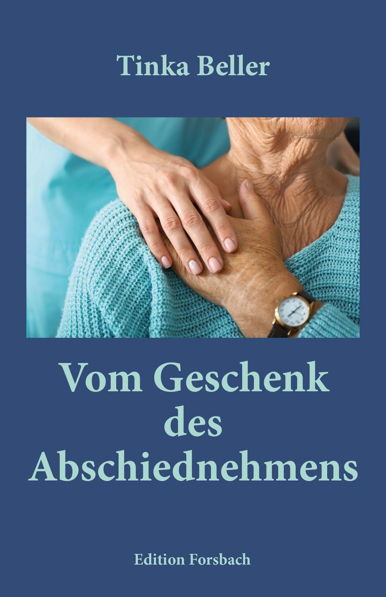 Cover: 9783959040884 | Vom Geschenk des Abschiednehmens | Tinka Beller | Taschenbuch | 84 S.