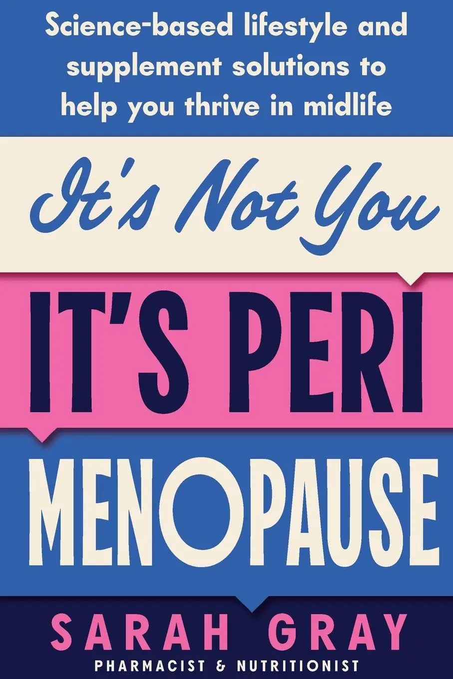 Cover: 9781763800984 | It's Not You, It's Perimenopause | Sarah Gray | Taschenbuch | Englisch