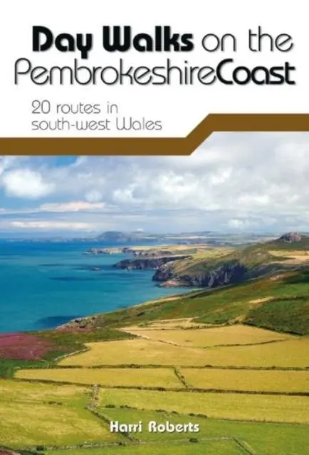 Cover: 9781910240984 | Day Walks on the Pembrokeshire Coast | 20 routes in south-west Wales