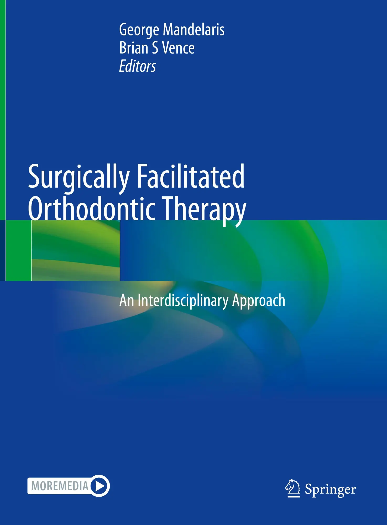 Cover: 9783030900984 | Surgically Facilitated Orthodontic Therapy | Brian S. Vence (u. a.)