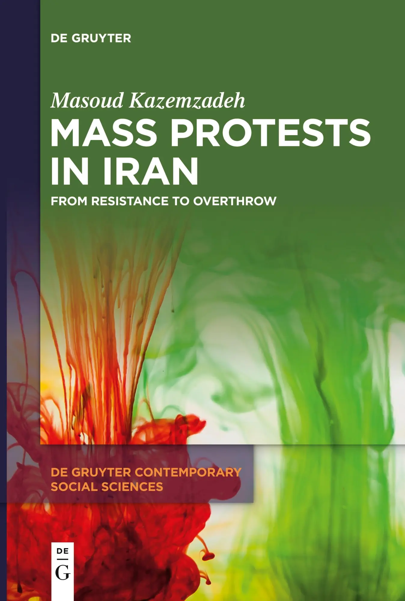 Cover: 9783111630984 | Mass Protests in Iran | From Resistance to Overthrow | Kazemzadeh