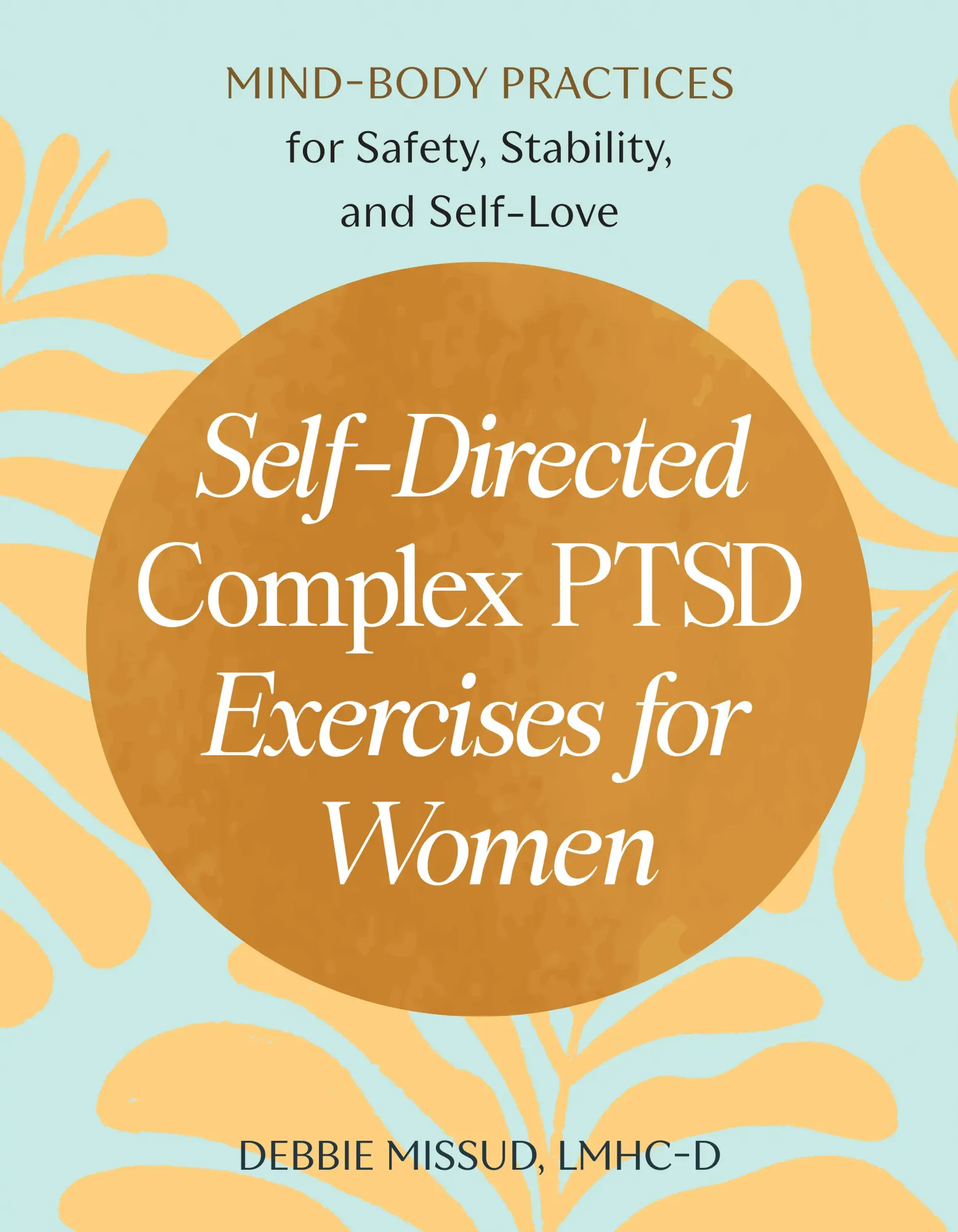 Cover: 9798217150984 | Self-Directed Complex PTSD Exercises for Women | Debbie Missud | Buch
