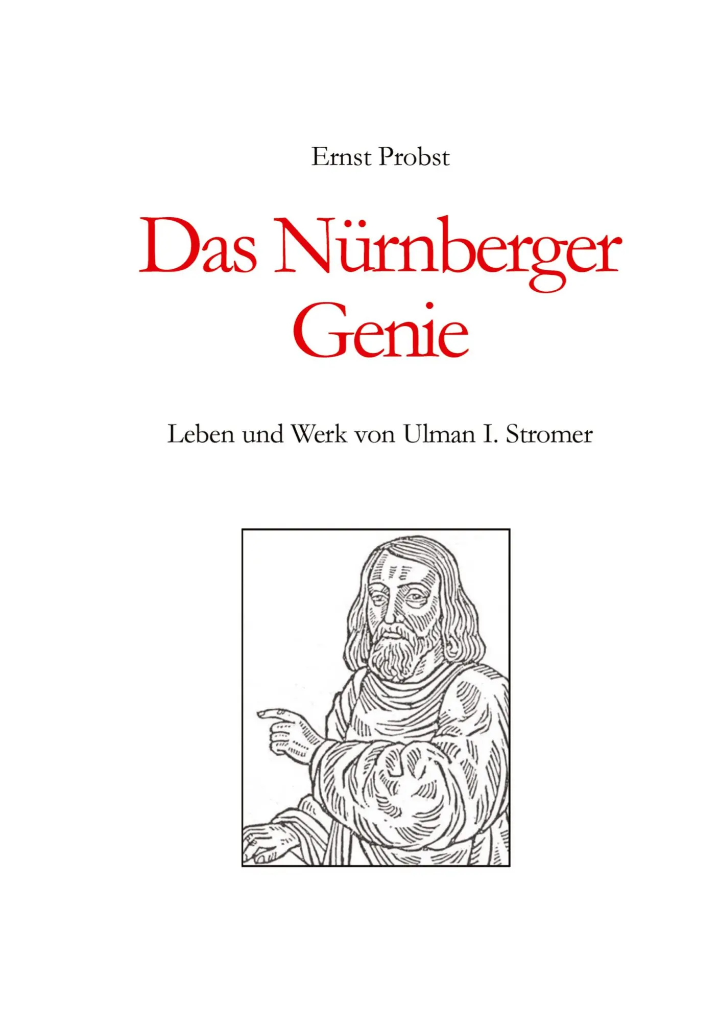 Cover: 9783384631084 | Das Nürnberger Genie | Leben und Werk von Ulman I. Stromer | Probst