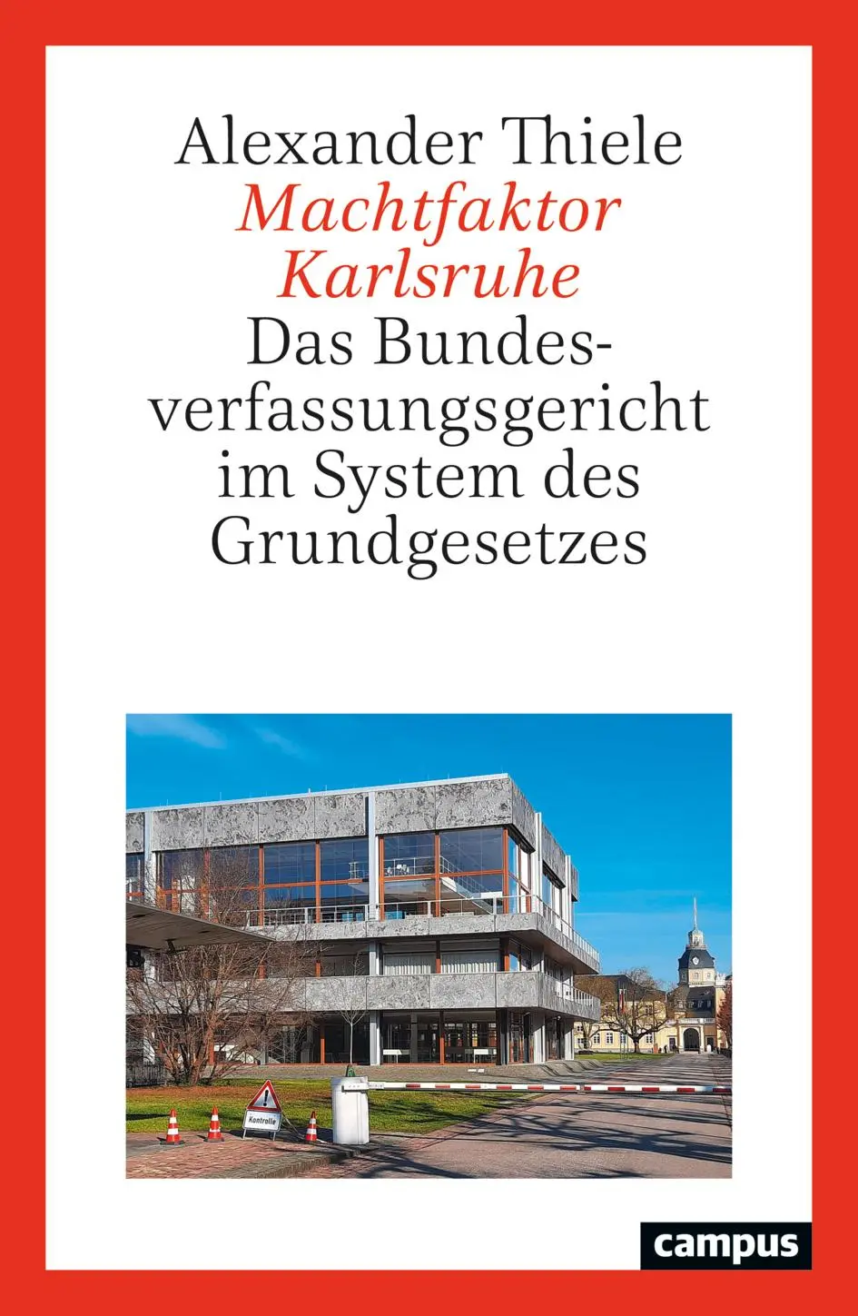Cover: 9783593521084 | Machtfaktor Karlsruhe | Alexander Thiele | Taschenbuch | 140 S. | 2025