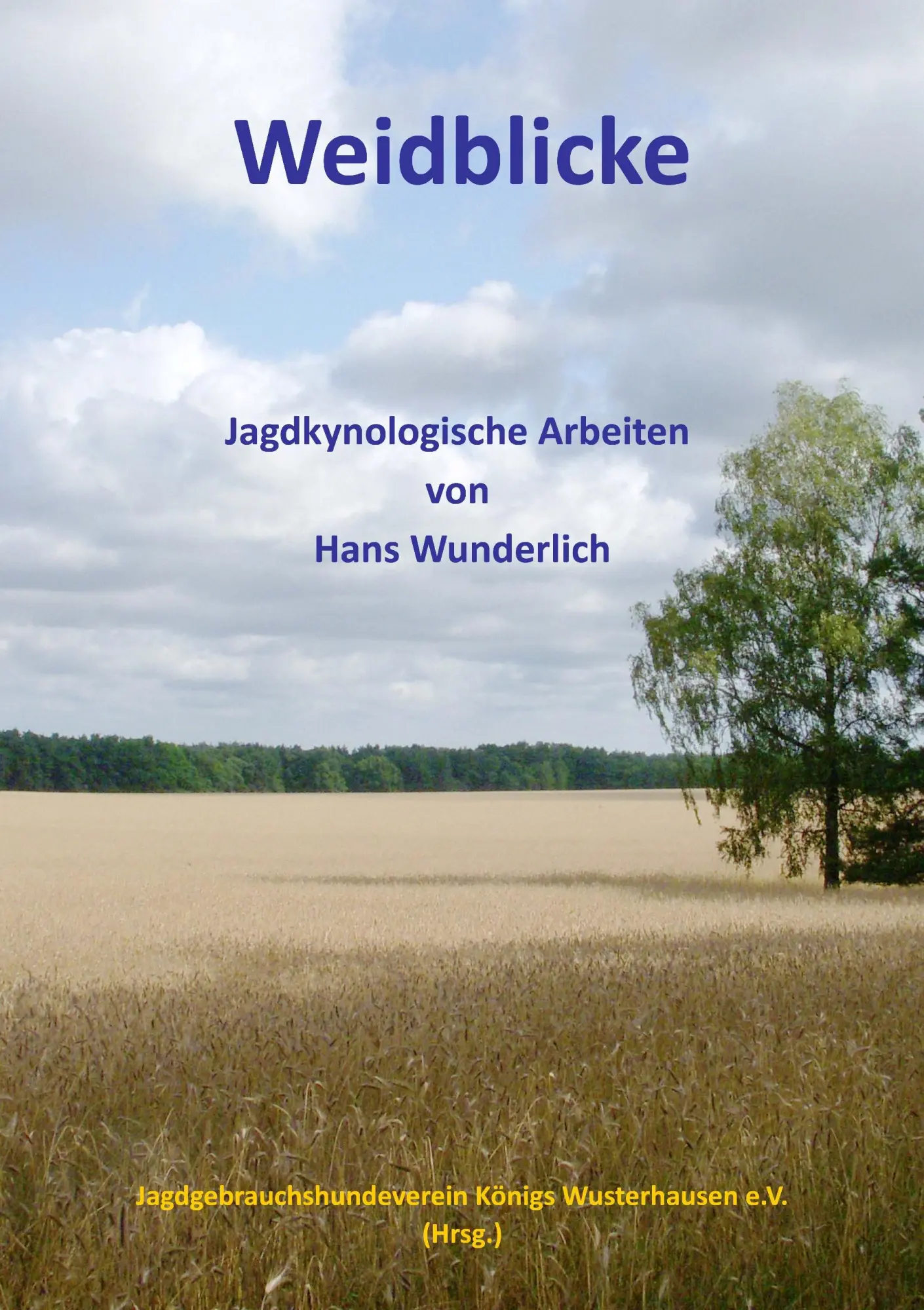 Cover: 9783842311084 | Weidblicke | Jagdkynologische Arbeiten von Haus Wunderlich | V. | Buch