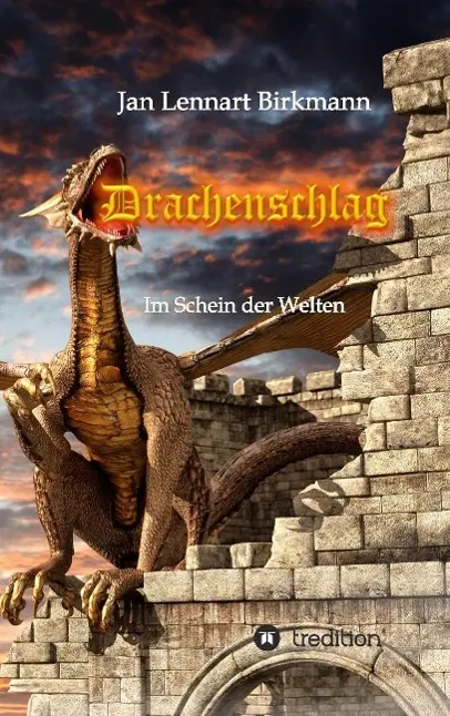 Cover: 9783849581084 | Drachenschlag | Im Schein der Welten | Jan Lennart Birkmann | Buch
