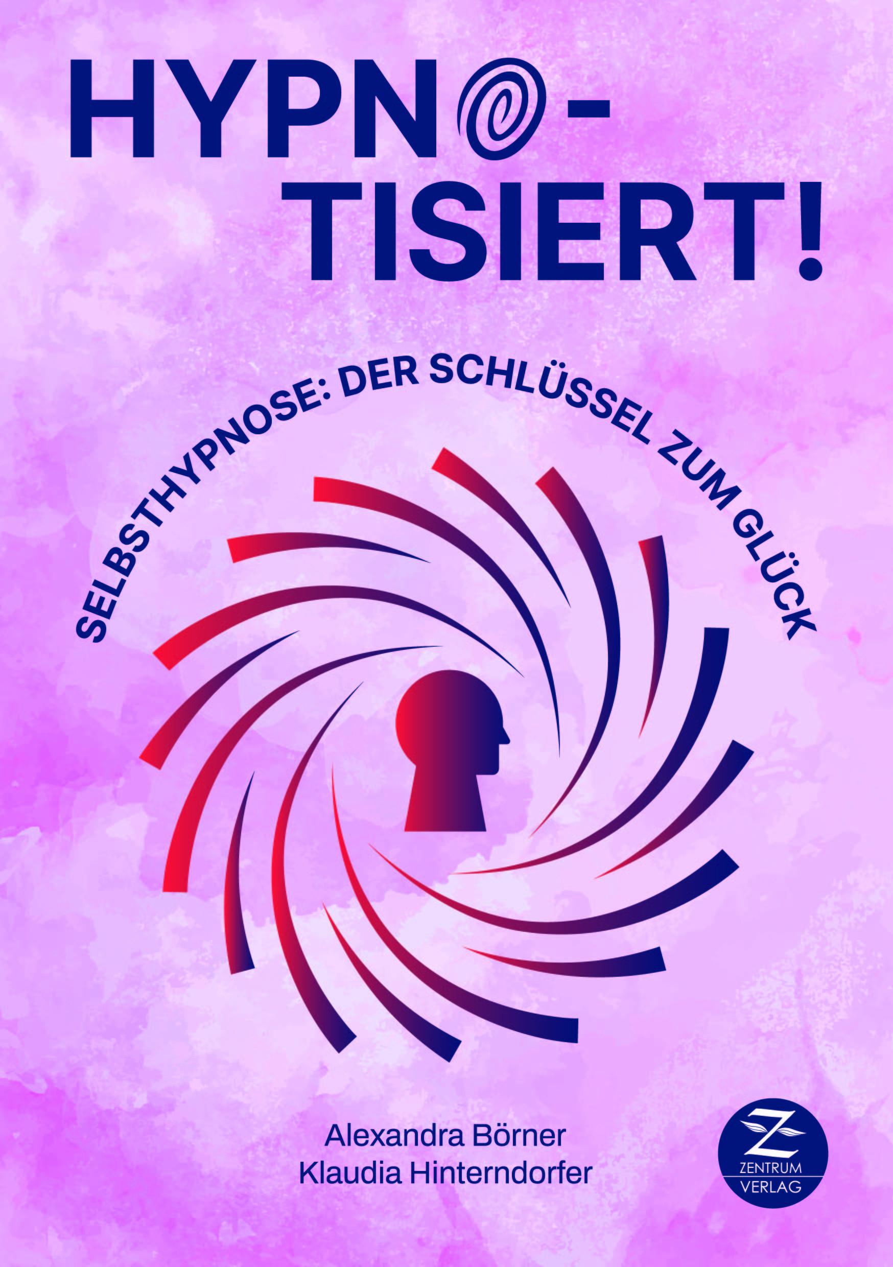 Cover: 9783948961084 | Selbsthypnose Hypnotisiert! Selbsthypnose: Der Schlüssel zum Glück
