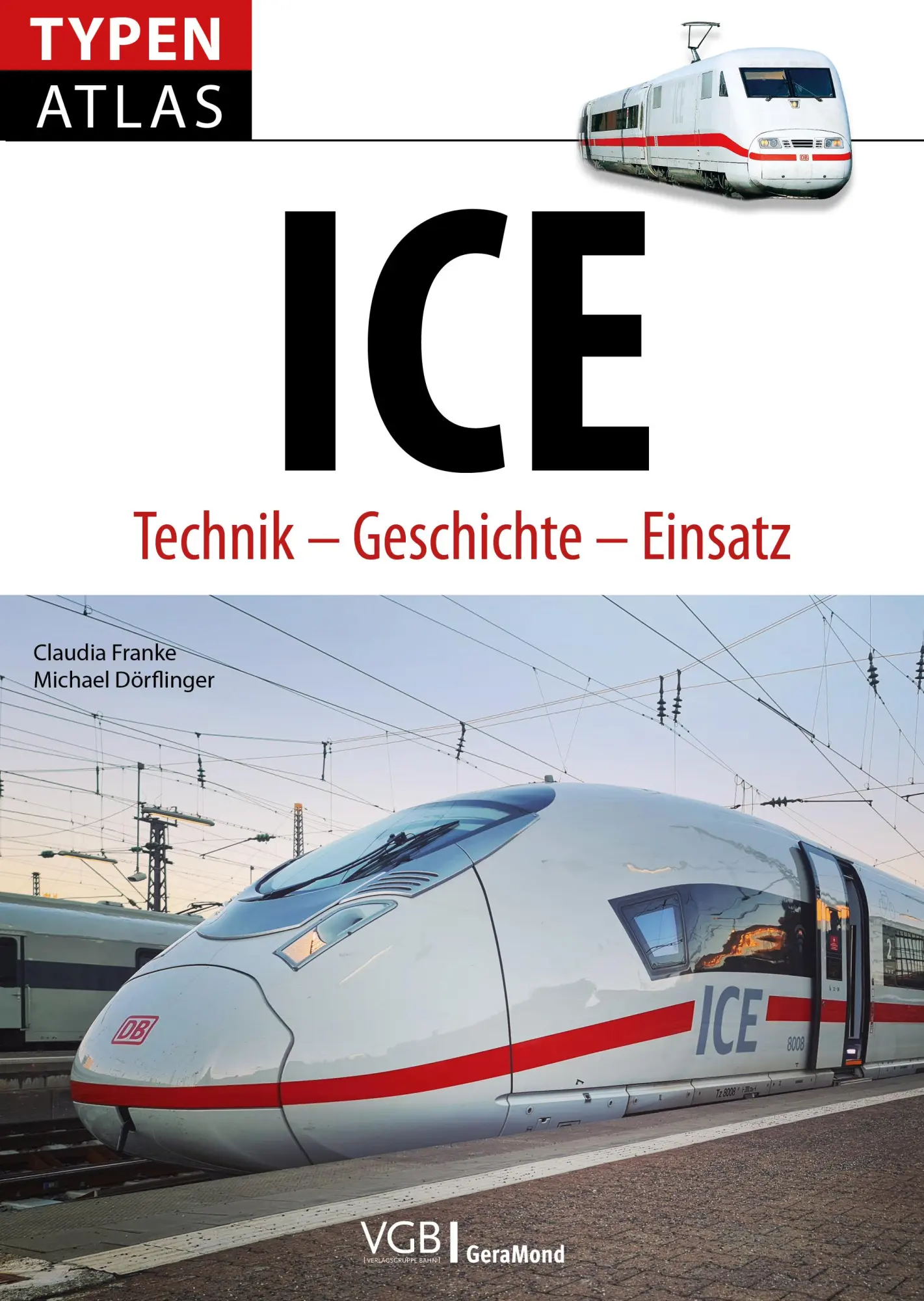 Cover: 9783987021084 | Typenatlas ICE | Technik - Geschichte - Einsatz | Franke (u. a.)