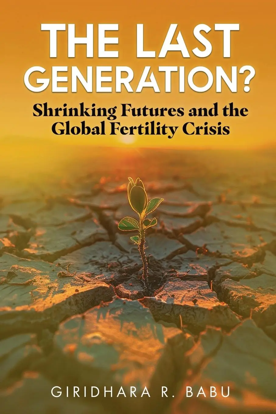 Cover: 9789334151084 | The Last Generation? | Giridhara R Babu | Taschenbuch | Englisch