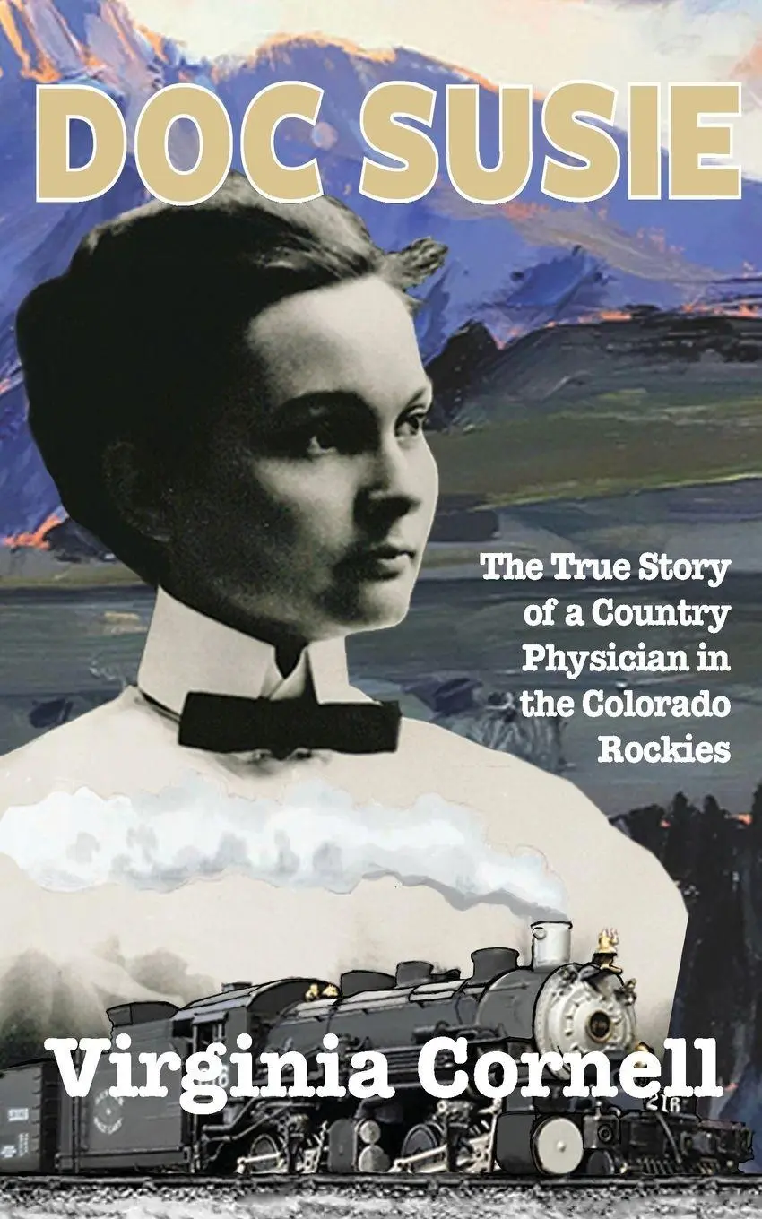 Cover: 9781959111184 | Doc Susie | The True Story of a Physician in the Colorado Rockies