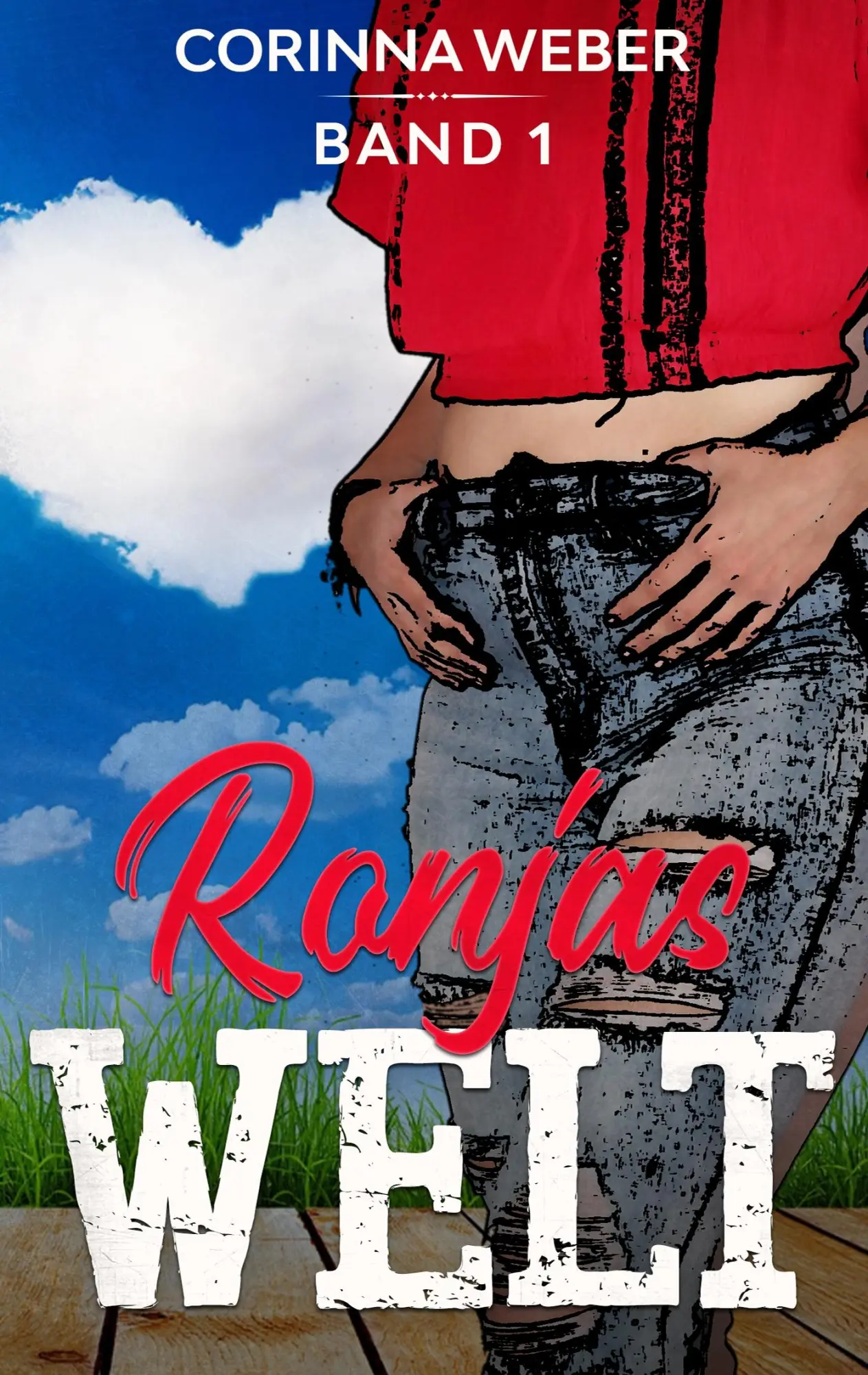 Cover: 9783750471184 | Ronjas Welt | Band 1 | Corinna Weber | Taschenbuch | 180 S. | Deutsch