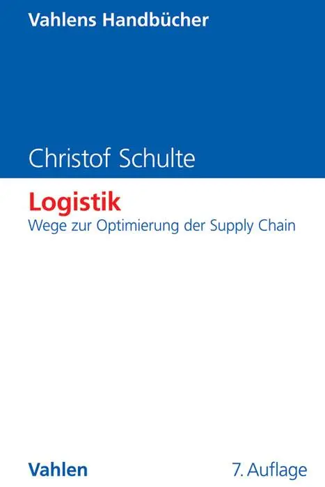 Cover: 9783800651184 | Logistik | Wege zur Optimierung der Supply Chain | Christof Schulte