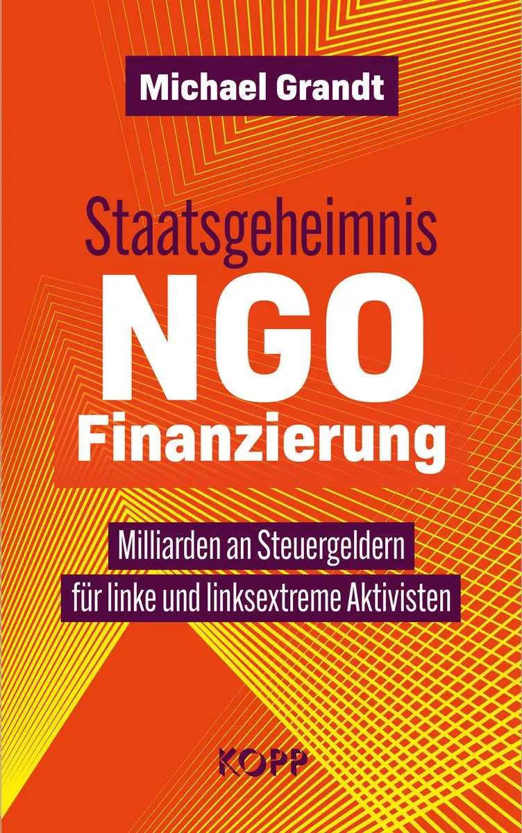 Cover: 9783989921184 | Staatsgeheimnis NGO-Finanzierung | Michael Grandt | Buch | 352 S.