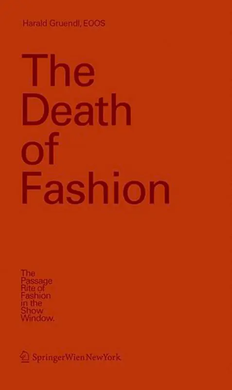 Cover: 9783990431184 | The Death of Fashion | The Passage Rite of Fashion in the Show Window