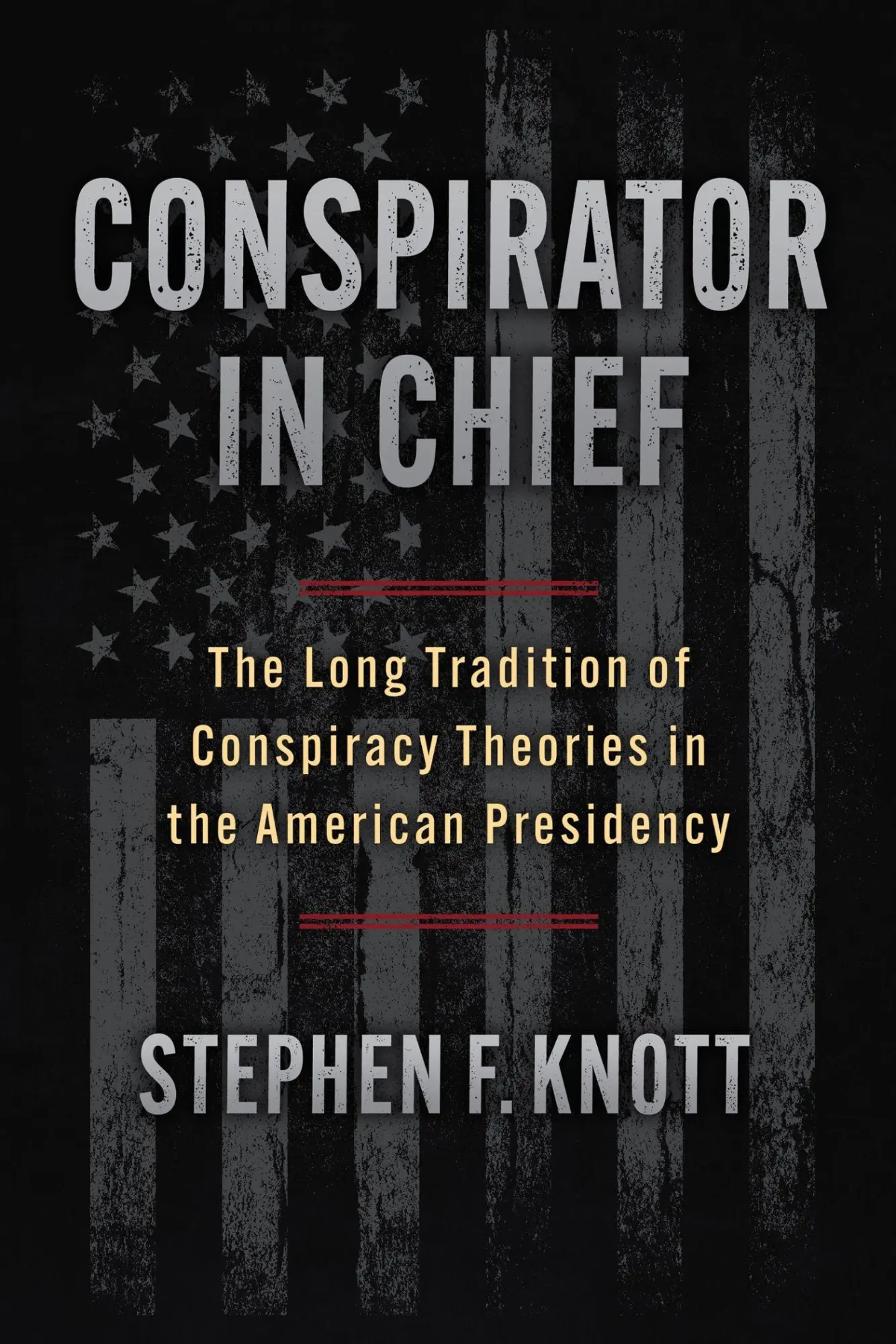 Conspirator in Chief