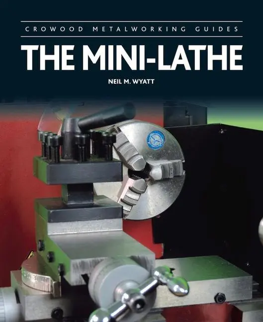 Cover: 9781785001284 | The Mini-Lathe | Neil M. Wyatt | Taschenbuch | Englisch | 2016