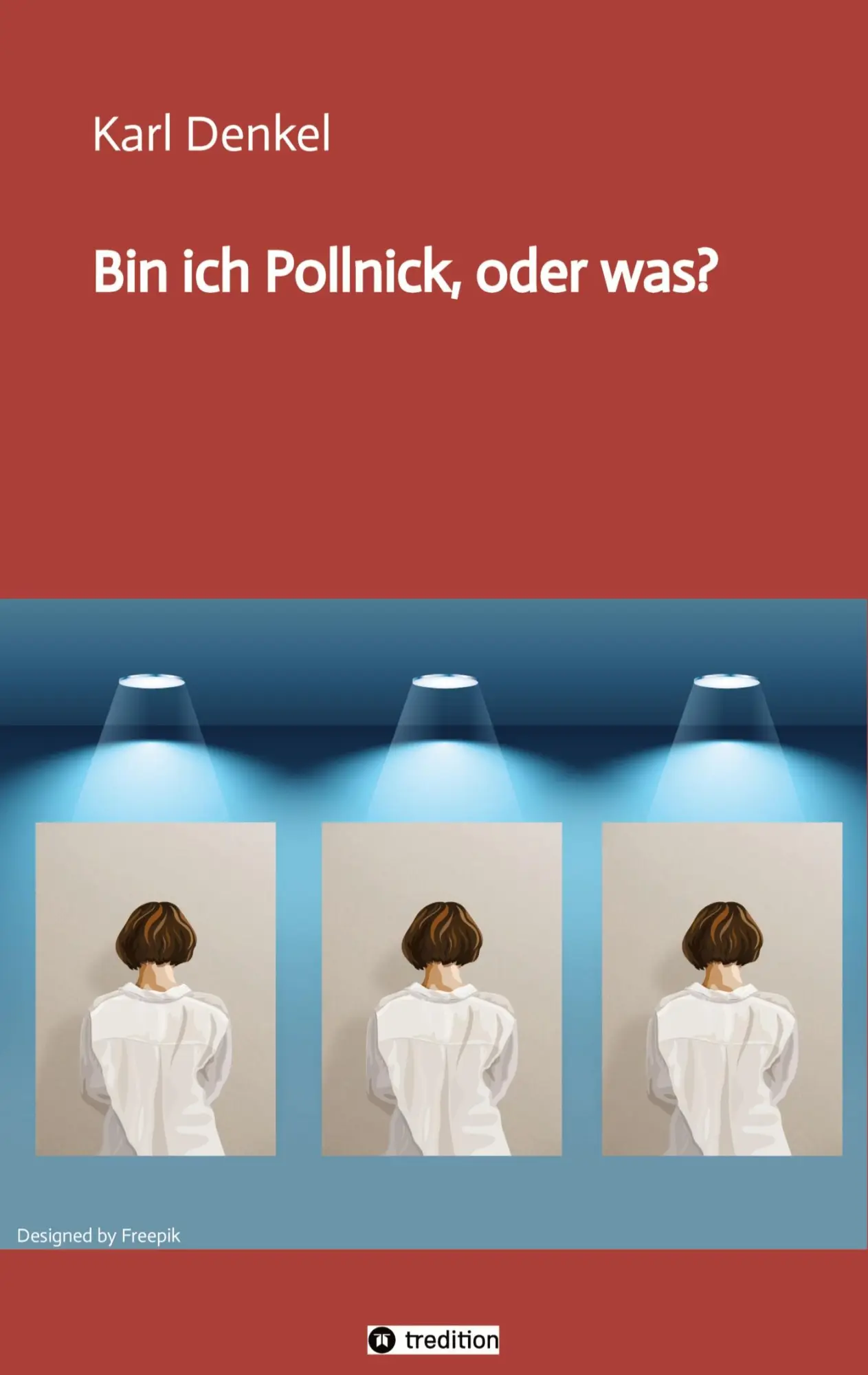 Cover: 9783347911284 | Bin ich Pollnick, oder was? | Karl Denkel | Taschenbuch | Paperback