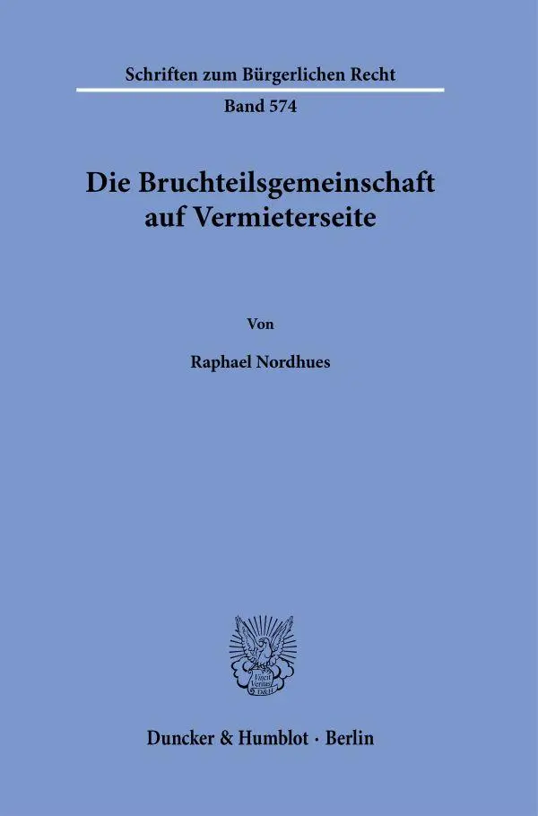 Cover: 9783428191284 | Die Bruchteilsgemeinschaft auf Vermieterseite | Raphael Nordhues