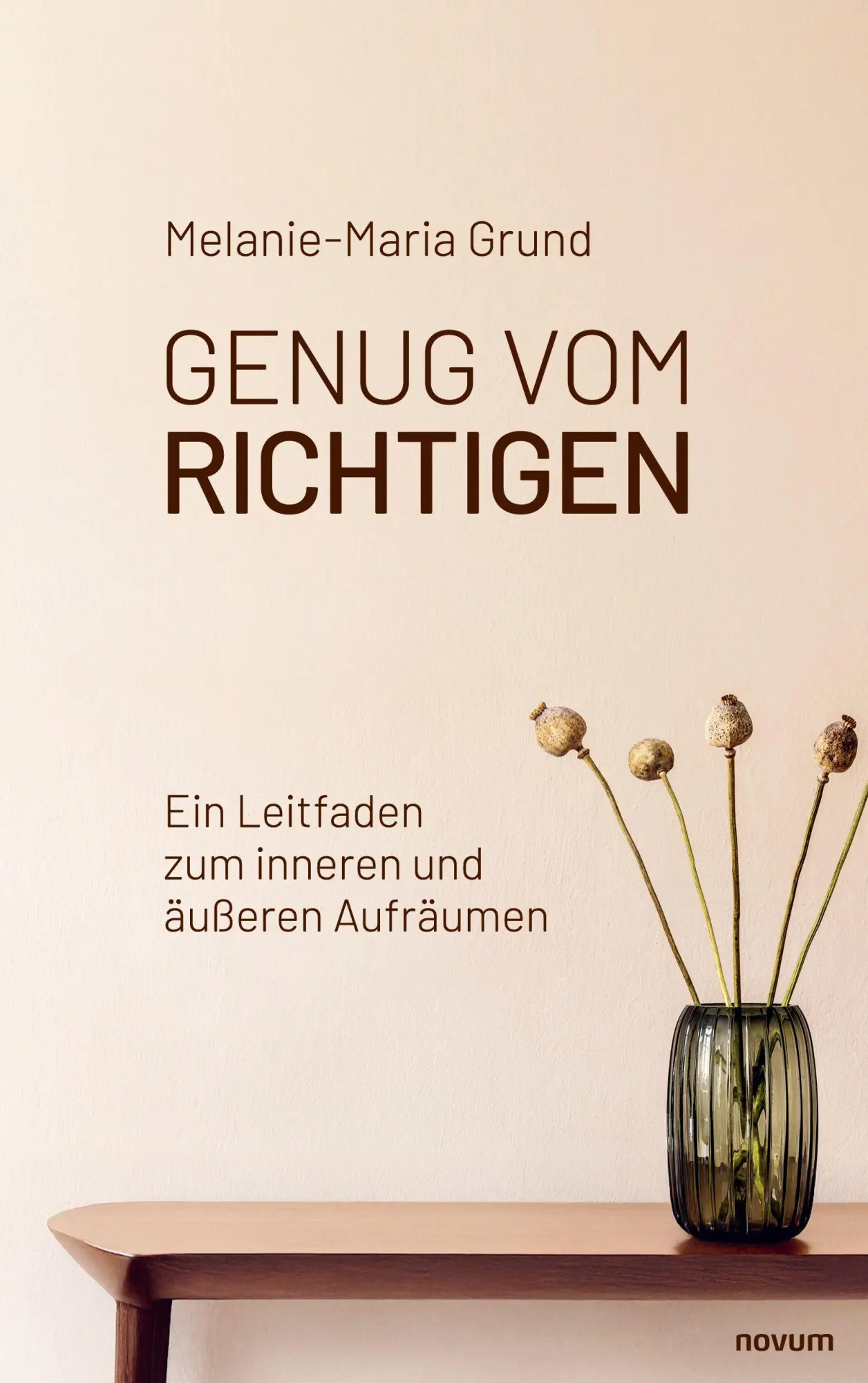 Cover: 9783711611284 | Genug vom Richtigen | Ein Leitfaden zum inneren und äußeren Aufräumen