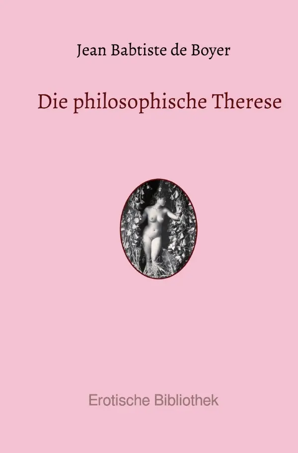 Cover: 9783748581284 | Die philosophische Therese | Jean Babtiste de Boyer | Taschenbuch