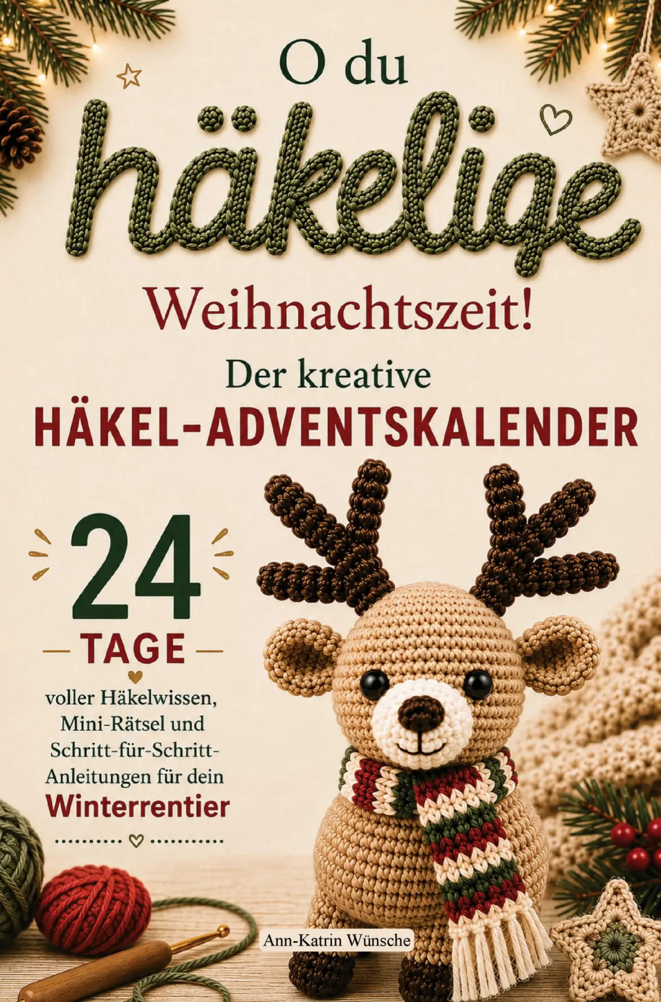 Cover: 9783913041384 | O du häkelige Weihnachtszeit! | Ann-Katrin Wünsche | Taschenbuch