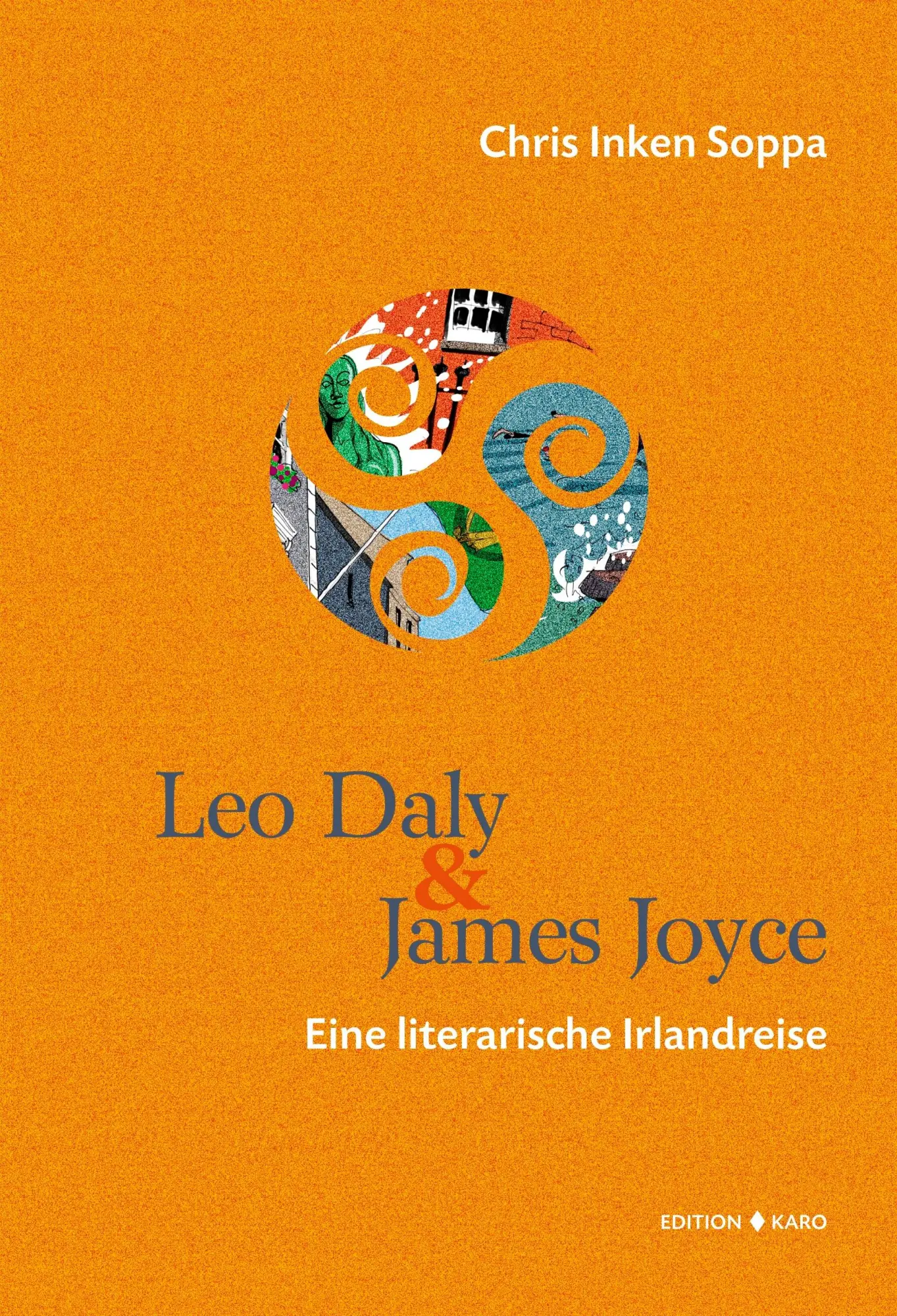 Cover: 9783945961384 | Leo Daly &amp; James Joyce | Eine literarische Irlandreise | Soppa | Buch