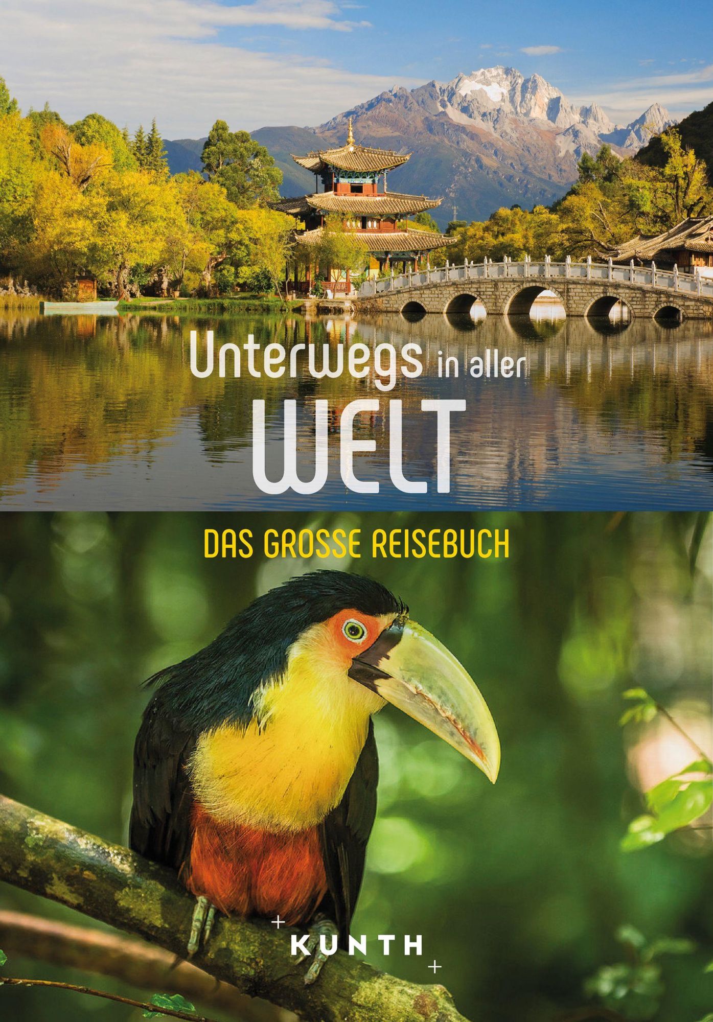 Cover: 9783969651384 | KUNTH Unterwegs in aller Welt | Das große Reisebuch | Kunth Verlag