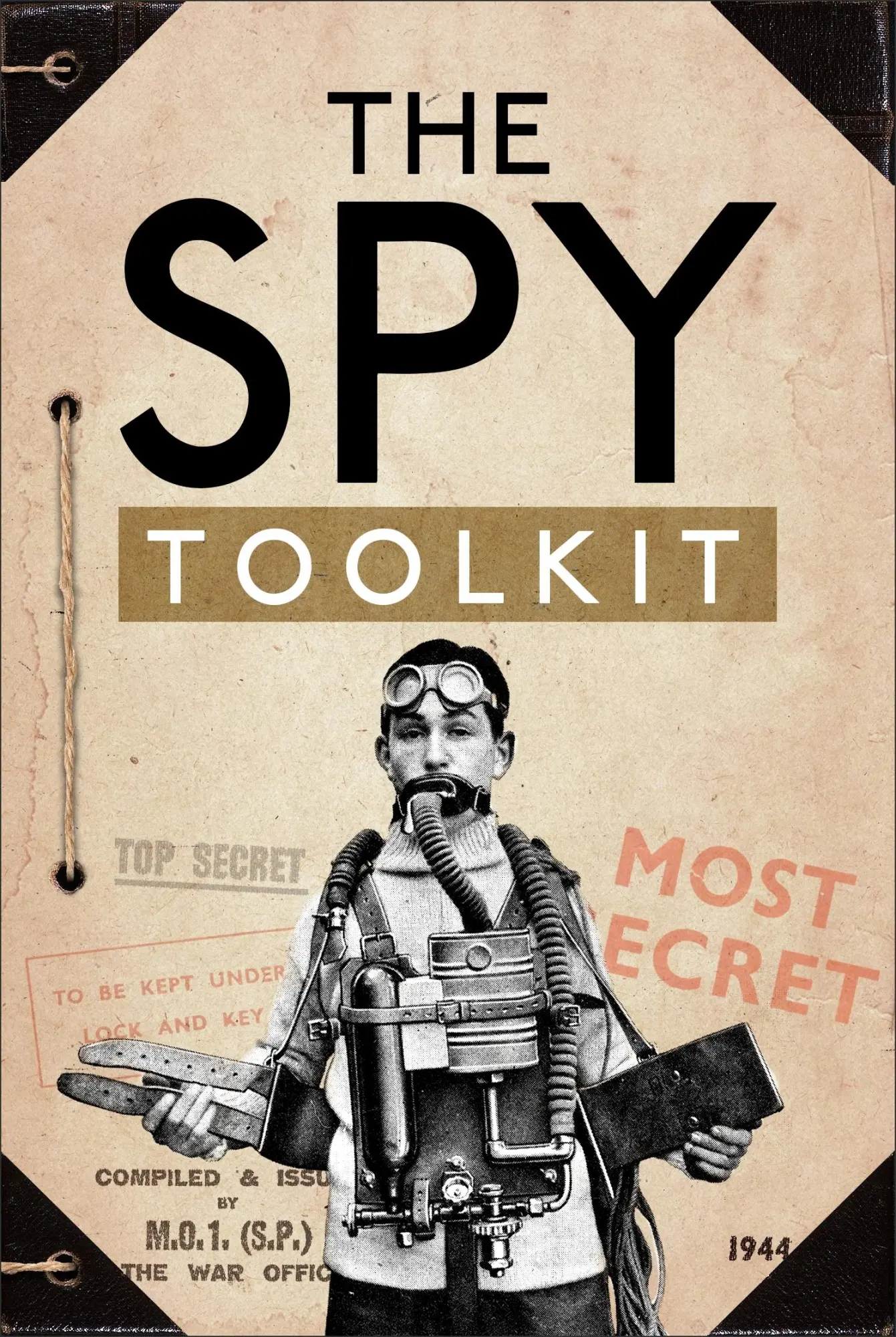 Cover: 9781472831484 | The Spy Toolkit | Extraordinary Inventions from World War II | Buch