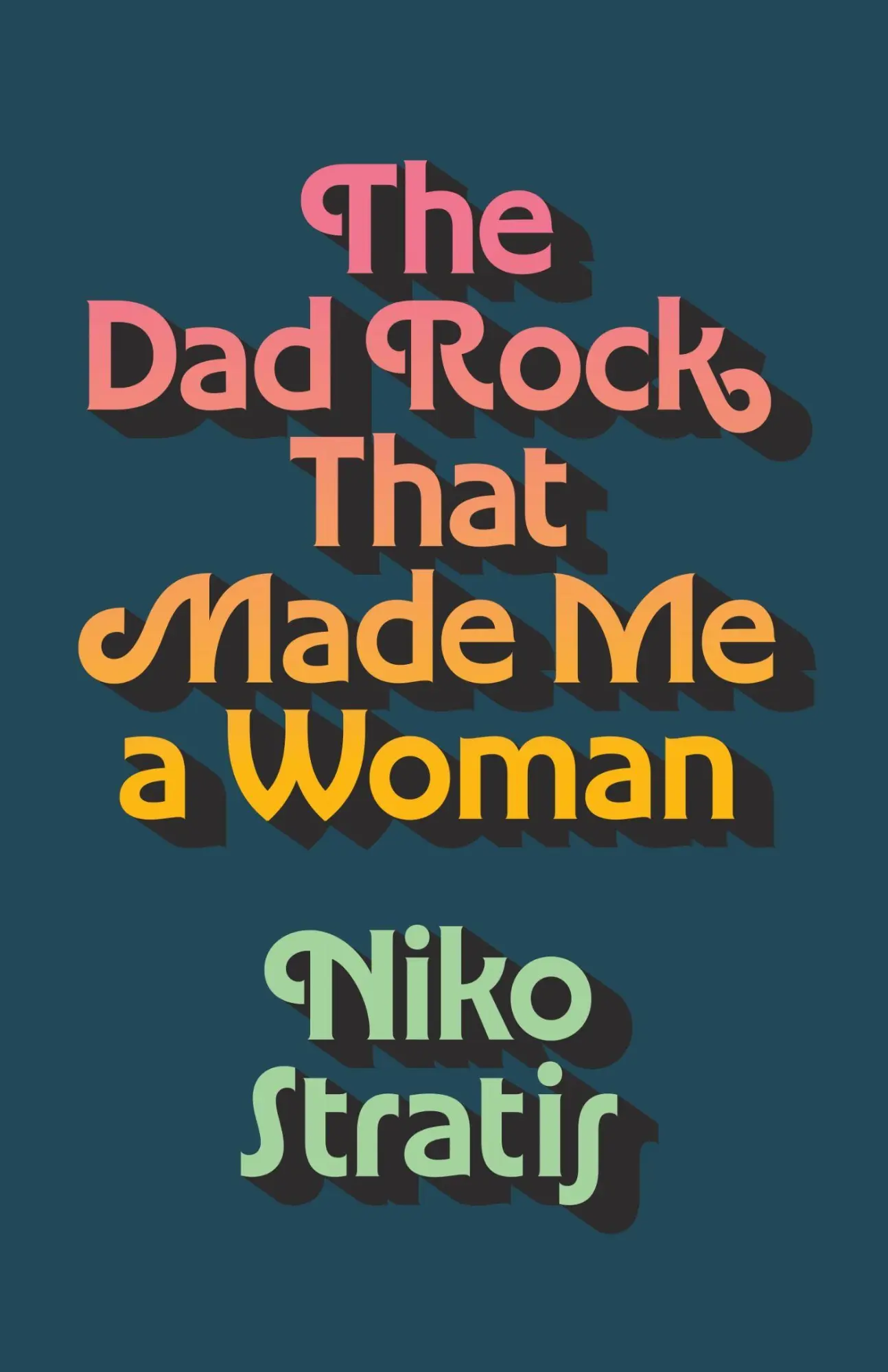 Cover: 9781477331484 | The Dad Rock That Made Me a Woman | Niko Stratis | Buch | Englisch