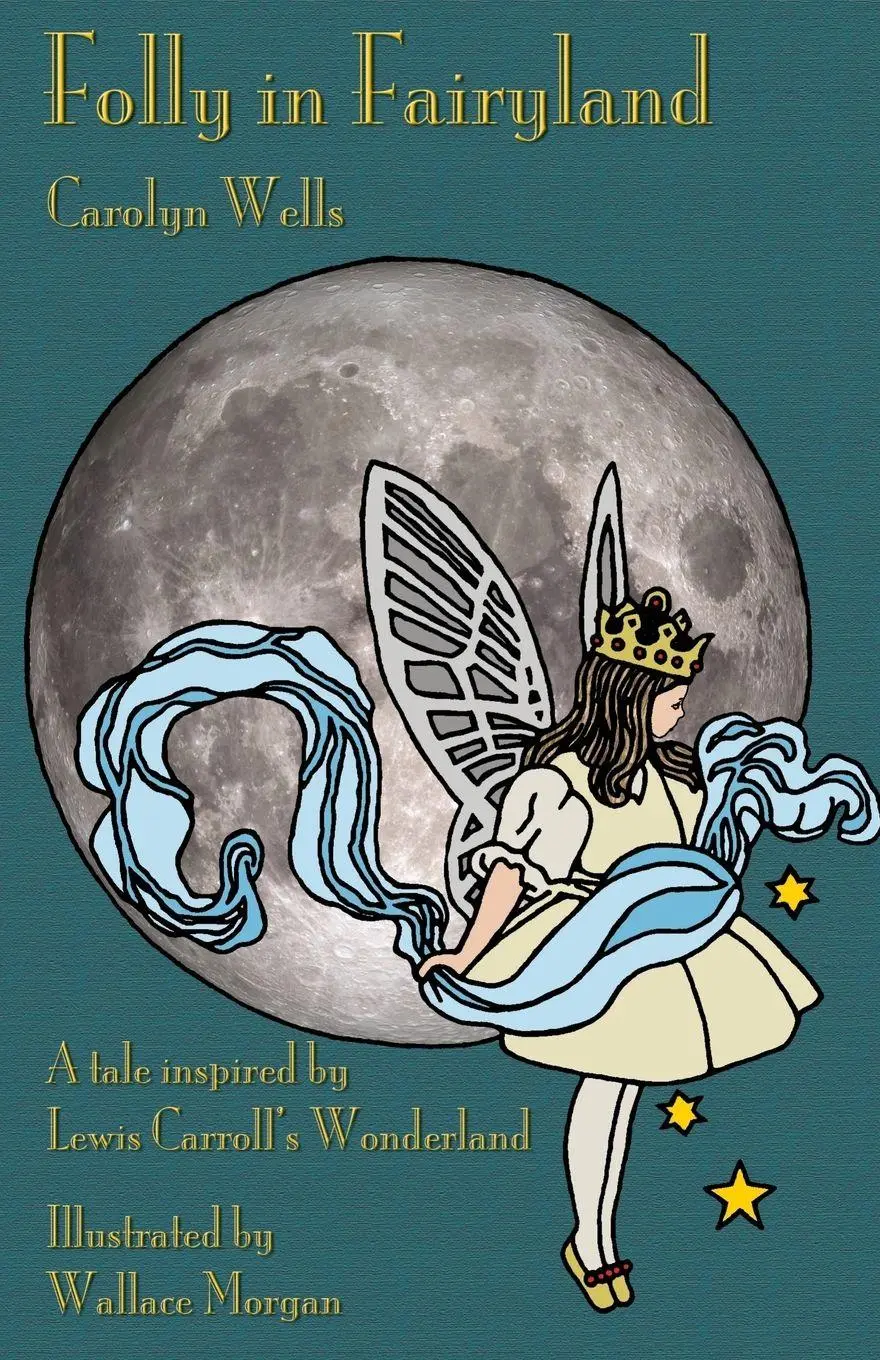 Cover: 9781782011484 | Folly in Fairyland | A Tale inspired by Lewis Carroll's Wonderland